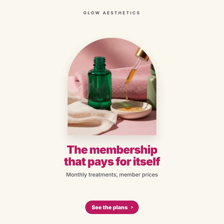 The membership that pays for itself: a post designed for Glow Aesthetics